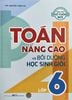  Toán Nâng Cao Và Bồi Dưỡng Học Sinh Giỏi Lớp 6 - Theo Chương Trình Giáo Dục Phổ Thông Mới 
