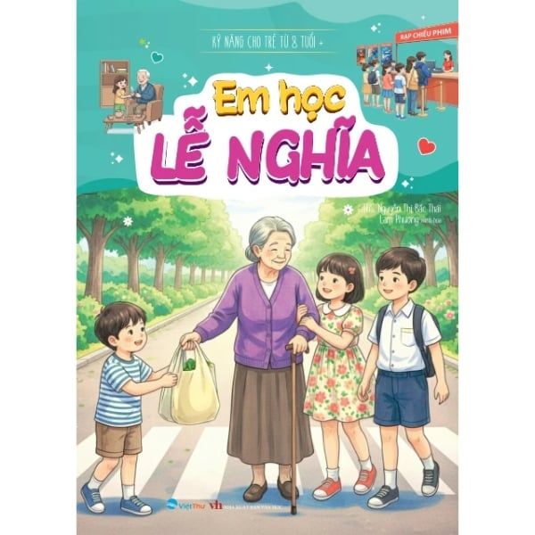 Em Học Lễ Nghĩa - Kỹ Năng Cho Trẻ Từ 8 Tuổi - nhanvan.vn
