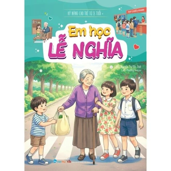  Em Học Lễ Nghĩa - Kỹ Năng Cho Trẻ Từ 8 Tuổi 