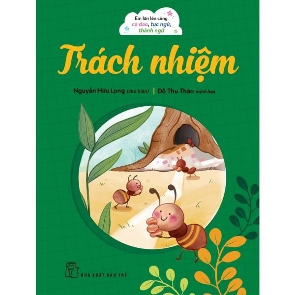 Em Lớn Lên Cùng Ca Dao, Tục Ngữ, Thành Ngữ - Trách Nhiệm - nhanvan.vn