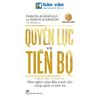 Quyền Lực Và Tiến Bộ - Power And Progress - Một Nghìn Năm Đấu Tranh Cho Công Nghệ Và Tiến Bộ