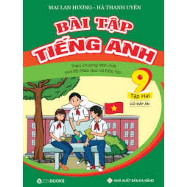  Bài Tập Tiếng Anh Lớp 9 - Tập 2 (Có Đáp Án) - Theo Chương Trình Mới Của Bộ GD&ĐT 