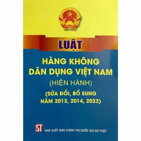 Luật Hàng Không Dân Dụng Việt Nam (Hiện Hành Sửa Đổi Bổ Sung Năm 2013, 2014, 2023) - nhanvan.vn