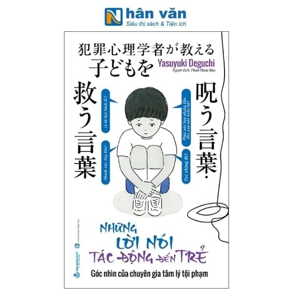Những Lời Nói Tác Động Đến Trẻ - Góc Nhìn Của Chuyên Gia Tâm Lý Tội Phạm - nhanvan.vn