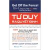  Get Off The Fence! - Tư Duy Ra Quyết Định 