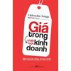  Giá Trong Chiến Lược Kinh Doanh - Đắt Mà Bán Chạy, Rẻ Mà Có Lãi 