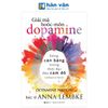 Giải Mã Hoóc-Môn Dopamine