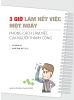 3 Giờ Làm Hết Việc Một Ngày - Phong Cách Làm Việc Của Người Thành Công 