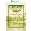  Tiếng Nói Nam Kỳ Cũ - Địa Danh, Nhơn Danh, Thổ Ngữ (Bìa Cứng) 