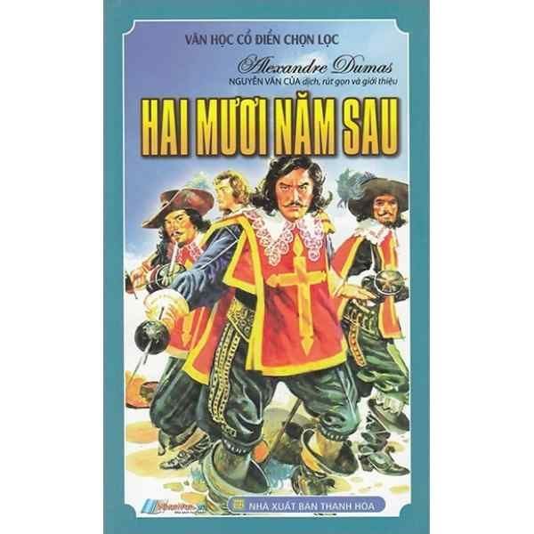 Văn Học Cổ Điển Chọn Lọc - Hai Mươi Năm Sau - nhanvan.vn