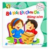  Bé Nói Lời Cảm Ơn - Hàng Xóm 