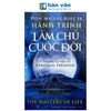 Hành Trình Làm Chủ Cuộc Đời - A Toltec Guide To Personal Freedom 