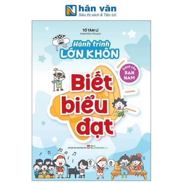 Hành Trình Lớn Khôn - Dành Cho Bạn Nam - Biết Biểu Đạt - nhanvan.vn
