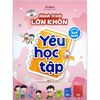  Hành Trình Lớn Khôn - Dành Cho Bạn Nam - Yêu Học Tập 