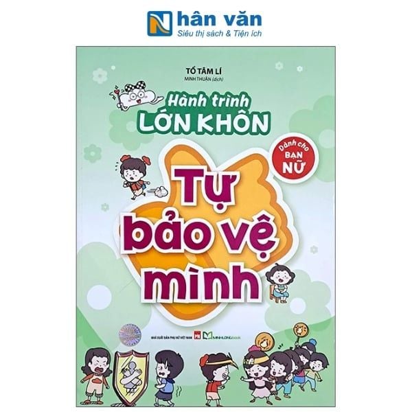 Hành Trình Lớn Khôn - Dành Cho Bạn Nữ - Tự Bảo Vệ Mình - nhanvan.vn