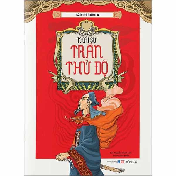 Hào Khí  Đông A - Thái sư Trần Thủ Độ - nhanvan.vn