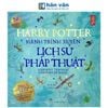 Harry Potter Hành Trình Xuyên Lịch Sử Pháp Thuật