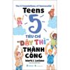  The 5 Foundations Of Successful Teens - 5 Tiêu Chí 