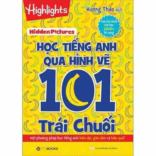  [SÁCH CŨ] Highlight - Học Tiếng Anh Qua Hình Vẽ - 101 Trái Chuối 