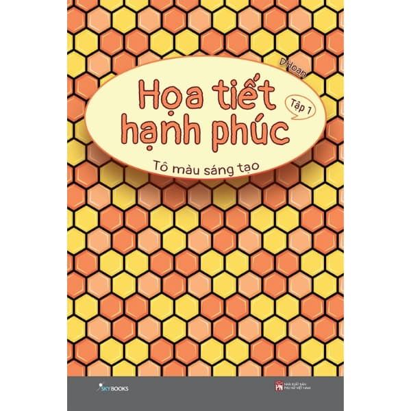  Họa Tiết Hạnh Phúc - Tô Màu Sáng Tạo - Tập 1 