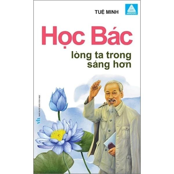 Học Bác Lòng Ta Trong Sáng Hơn - nhanvan.vn