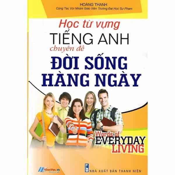  [PHIÊN CHỢ SÁCH CŨ] Học Từ Vựng Tiếng Anh - Chuyên Đề Đời Sống Hàng Ngày 