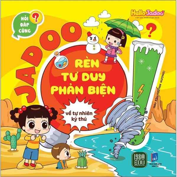 Hỏi Đáp Cùng Jadoo - Rèn Tư Duy Phản Biện - Về Tự Nhiên Kỳ Thú - nhanvan.vn