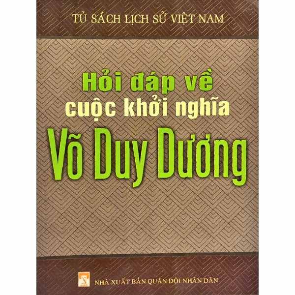  [PHIÊN CHỢ SÁCH CŨ] Hỏi đáp về cuộc khởi nghĩa Võ Duy Dương 