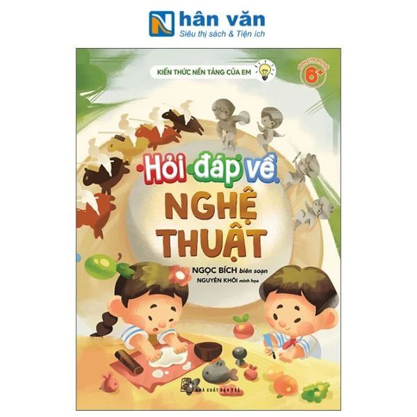  Kiến Thức Nền Tảng Của Em - Hỏi Đáp Về Nghệ Thuật 
