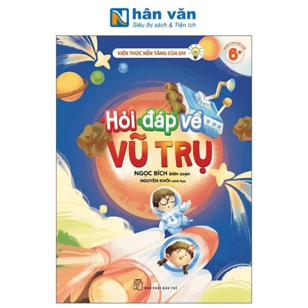  Kiến Thức Nền Tảng Của Em - Hỏi Đáp Về Vũ Trụ 