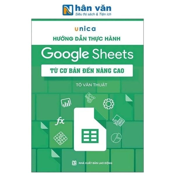 Hướng Dẫn Thực Hành Google Sheets - Từ Cơ Bản Đến Nâng Cao - nhanvan.vn