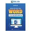  Hướng Dẫn Thực Hành Word Từ Cơ Bản Đến Nâng Cao 
