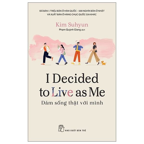  I Decided To Live As Me - Dám Sống Thật Với Mình 