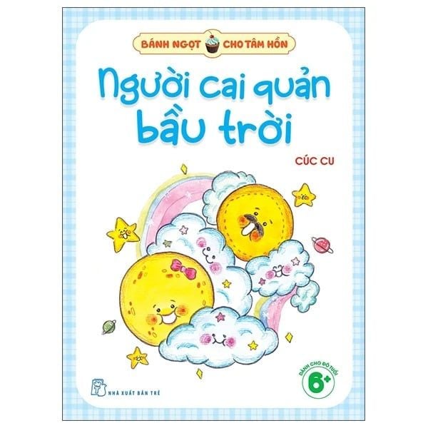  Bánh Ngọt Cho Tâm Hồn - Người Cai Quản Bầu Trời 