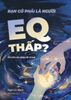  Bạn Có Phải Là Người EQ Thấp? 