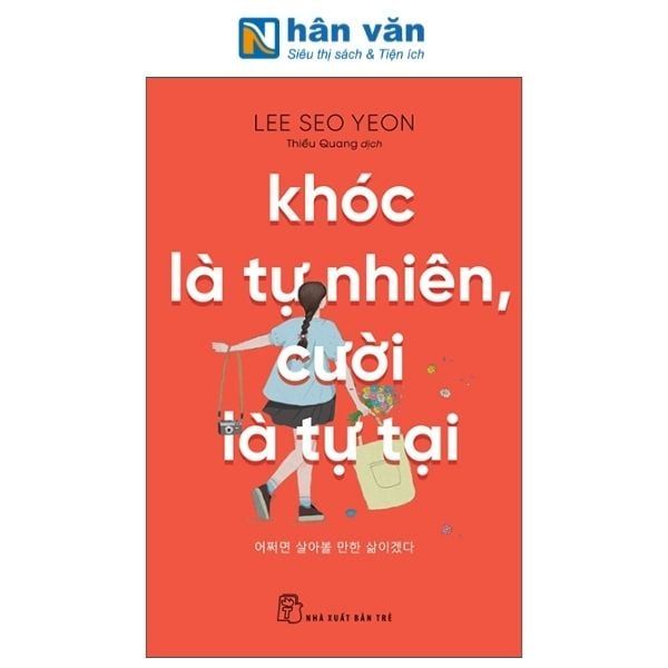  Khóc Là Tự Nhiên, Cười Là Tự Tại 