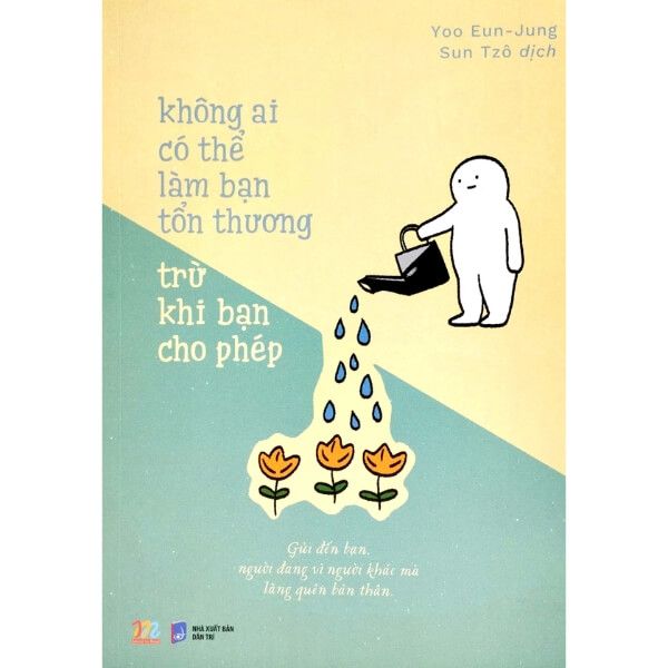  Không Ai Có Thể Làm Bạn Tổn Thương Trừ Khi Bạn Cho Phép 