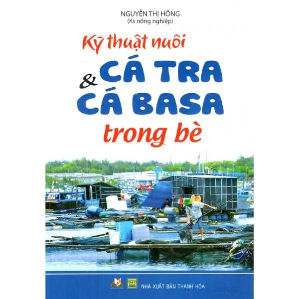  Kỹ Thuật Nuôi Cá Tra & Cá Basa Trong Bè 