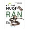  Kỹ Thuật Nuôi Rắn - Ri Voi - Hổ Trâu - Hổ Mang 