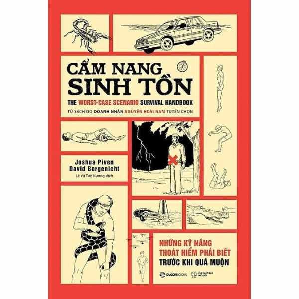  Cẩm Nang Sinh Tồn - The Worst-Case Scenario Survival Handbook - Những Kỹ Năng Thoát Hiểm Cần Phải Biết Trước Khi Quá Muộn 
