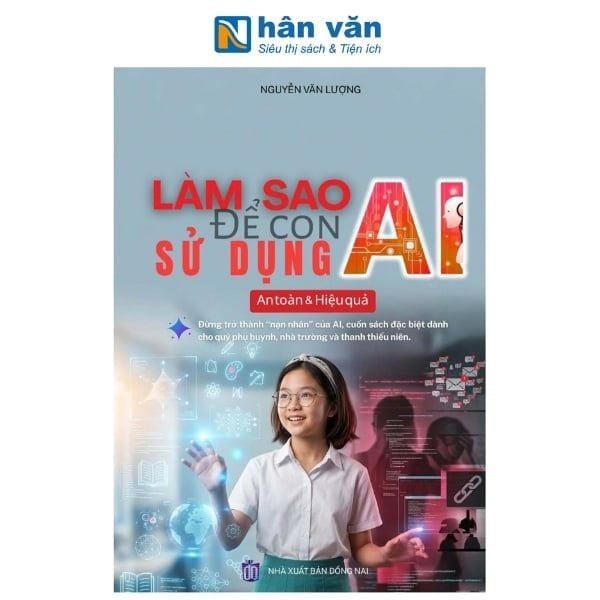 Làm Sao Để Con Sử Dụng AI An Toàn Và Hiệu Quả - nhanvan.vn