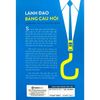  Leading With Questions - Lãnh Đạo Bằng Câu Hỏi 