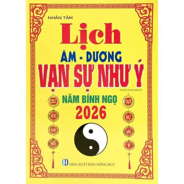 Lịch Âm-Dương - Vạn Sự Như Ý - Năm Bính Ngọ 2026 - nhanvan.vn
