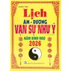 Lịch Âm-Dương - Vạn Sự Như Ý - Năm Bính Ngọ 2026