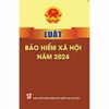 Luật Bảo Hiểm Xã Hội 2024 