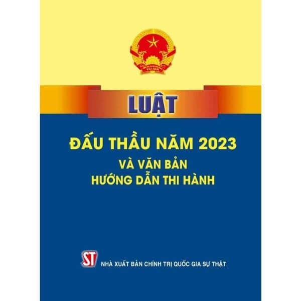 Luật Đấu Thầu Năm 2023 Và Văn Bản Hướng Dẫn Thi Hành 