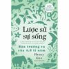  Lược Sử Sự Sống - Bản Trường Ca Của 4.6 Tỉ Năm 
