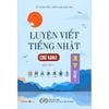  Luyện Viết Tiếng Nhật - Chữ Kanji - Sơ Cấp 1 