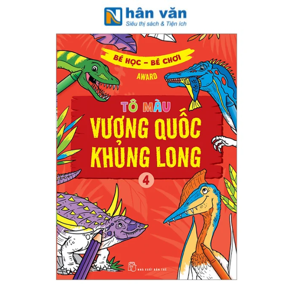 Bé Học-Bé Chơi - Tô Màu Vương Quốc Khủng Long 4 - nhanvan.vn