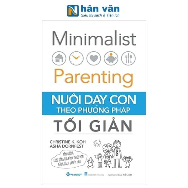 Minimalist Parenting - Nuôi Dạy Con Theo Phương Pháp Tối Giản - nhanvan.vn